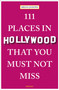 111 Places in Hollywood That You Must Not Miss by Brian Joseph, 9783740818197