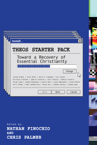 Theos Starter Pack (Toward a Recovery of Essential Christianity) by Nathan Finochio, Chris Palmer, 9798887690049