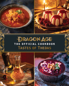 Dragon Age: The Official Cookbook (Taste of Thedas) by Jessie Hassett, 9798886630060