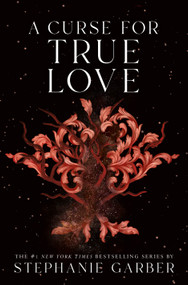 A Curse for True Love by Stephanie Garber, 9781250851208
