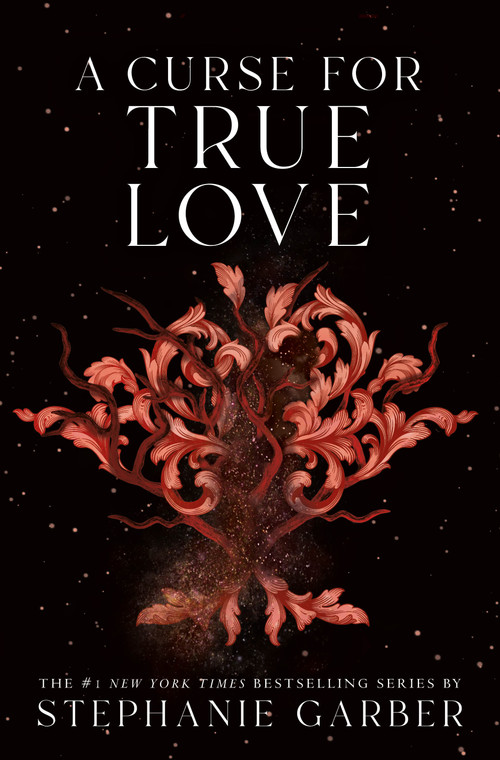A Curse for True Love by Stephanie Garber, 9781250851208