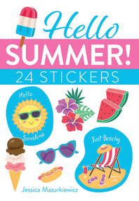 Hello Summer! 24 Stickers by Jessica Mazurkiewicz, 9780486850887