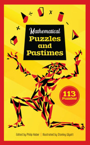 Mathematical Puzzles and Pastimes (113 Puzzles!) by Philip Haber, Stanley Wyatt, 9780486851396