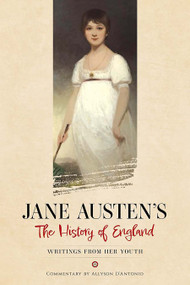 Jane Austen's The History of England (Writings from Her Youth) by Jane Austen, Allyson D'Antonio, Cassandra Austen, 9780486851402