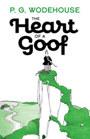 The Heart of a Goof - 9780486851440 by P. G.  Wodehouse, 9780486851440