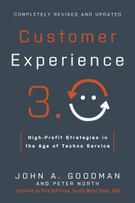 Customer Experience 3.0 (High-Profit Strategies in the Age of Techno Service) by John Goodman, 9781400231072
