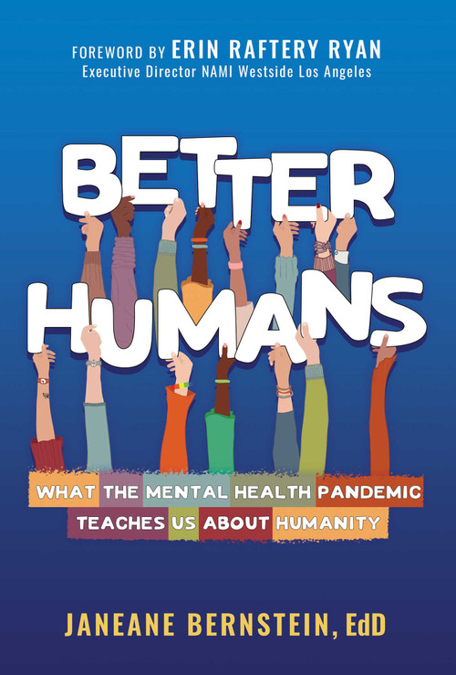 Better Humans (What the Mental Health Pandemic Teaches Us About Humanity) by Janeane Bernstein, Erin Raftery Ryan, 9781637587089