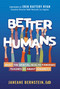 Better Humans (What the Mental Health Pandemic Teaches Us About Humanity) by Janeane Bernstein, Erin Raftery Ryan, 9781637587089