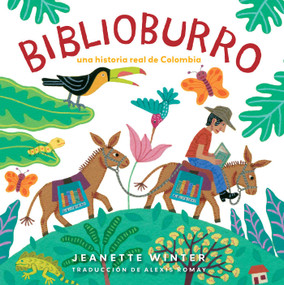 Biblioburro (Spanish Edition) (Una historia real de Colombia) - 9781665935456 by Jeanette Winter, Jeanette Winter, Alexis Romay, 9781665935456