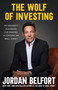 The Wolf of Investing (My Insider's Playbook for Making a Fortune on Wall Street) by Jordan Belfort, 9781982197056