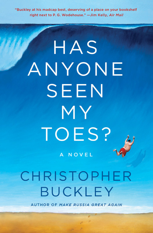 Has Anyone Seen My Toes? (A Novel) - 9781982198053 by Christopher Buckley, 9781982198053