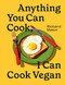 Anything You Can Cook, I Can Cook Vegan by Richard Makin, 9798886740592