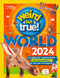 Weird But True! World 2024 by National Geographic Kids, 9781426374531
