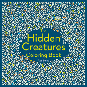 The Hidden Creatures Coloring Book by Åse Balko, 9780593545263