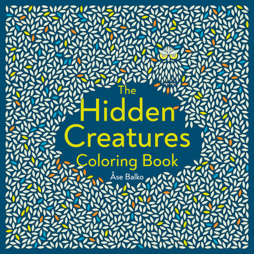 The Hidden Creatures Coloring Book by Åse Balko, 9780593545263