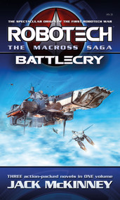Robotech - The Macross Saga: Battlecry, Vol 1-3 by Jack McKinney, 9781803365688