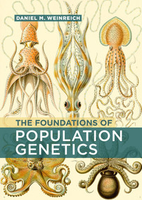 The Foundations of Population Genetics by Daniel M. Weinreich, 9780262047579