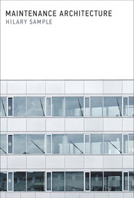 Maintenance Architecture by Hilary Sample, 9780262535267