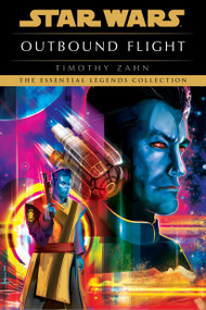 Outbound Flight: Star Wars Legends - 9780593600603 by Timothy Zahn, 9780593600603