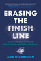 Erasing the Finish Line (The New Blueprint for Success Beyond Grades and College Admission) by Ana Homayoun, 9780306830693