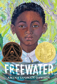 Freewater (Newbery & Coretta Scott King Award Winner) - 9780316056670 by Amina Luqman-Dawson
