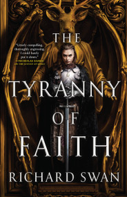 The Tyranny of Faith - 9780316361781 by Richard Swan, 9780316361781