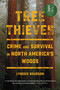 Tree Thieves (Crime and Survival in North America's Woods) - 9780316497435 by Lyndsie Bourgon