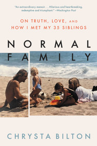 Normal Family (On Truth, Love, and How I Met My 35 Siblings) - 9780316536530 by Chrysta Bilton