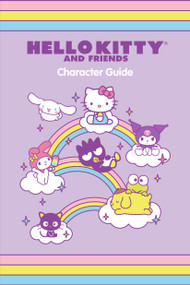Hello Kitty and Friends Character Guide by Kristen Tafoya Humphrey, Merrill Hagan, 9780762483648