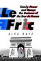 Le Fric (Family, Power and Money: The Business of the Tour de France) by Alex Duff, 9781408716724