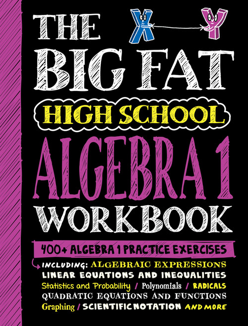 The Big Fat High School Algebra 1 Workbook (400+ Algebra 1 Practice Exercises) by Workman Publishing, 9781523518395