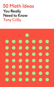 50 Math Ideas You Really Need to Know by Tony Crilly, 9781529428049
