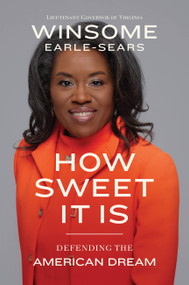 How Sweet It Is (Defending the American Dream) by Winsome Earle-Sears, 9781546004479