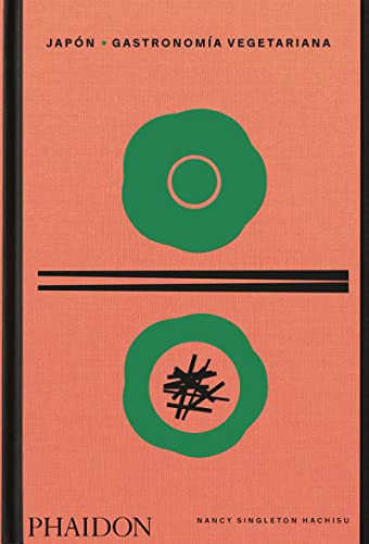 JAPÓN: GASTRONOMÍA VEGETARIANA (Spanish Edition) by Nancy Singleton Hachisu, 9781838666682