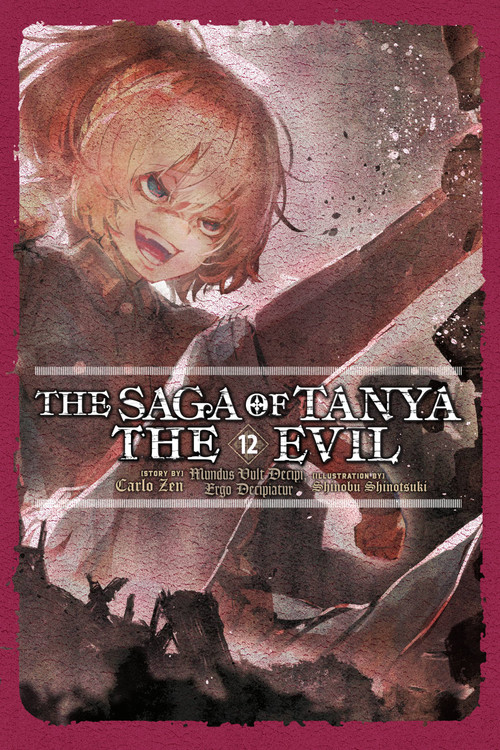 The Saga of Tanya the Evil, Vol. 12 (light novel) by Carlo Zen, Shinobu Shinotsuki, Richard Tobin, 9781975323523