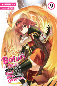 Bofuri: I Don't Want to Get Hurt, so I'll Max Out My Defense., Vol. 9 (light novel) by Yuumikan, KOIN, Andrew Cunningham, 9781975323684