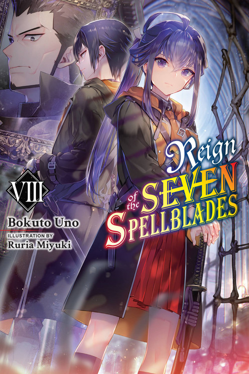 Reign of the Seven Spellblades, Vol. 8 (light novel) by Bokuto Uno, Ruria Miyuki, Andrew Cunningham, 9781975352240