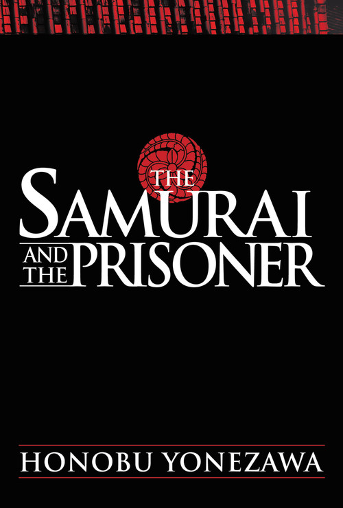 The Samurai and the Prisoner by Honobu Yonezawa, Giuseppe di Martino, 9781975360504
