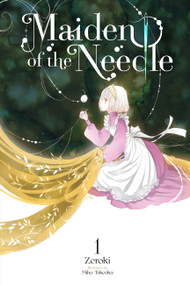 Maiden of the Needle, Vol. 1 (light novel) by Zeroki, Miho Takeoka, Kiki Piatkowska, 9781975361624