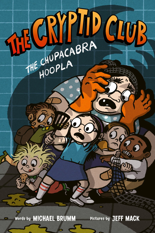 The Cryptid Club #3: The Chupacabra Hoopla (A Graphic Novel) by Michael Brumm, Jeff Mack, 9780063060845