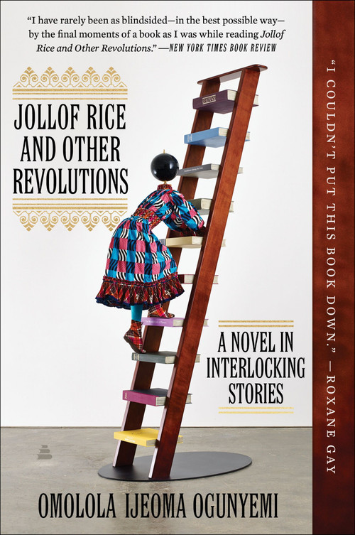 Jollof Rice and Other Revolutions (A Novel in Interlocking Stories) - 9780063117068 by Omolola Ijeoma Ogunyemi, 9780063117068