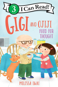 Gigi and Ojiji: Food for Thought by Melissa Iwai, Melissa Iwai, 9780063208117