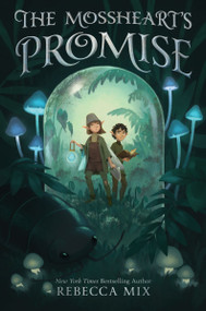 The Mossheart's Promise by Rebecca Mix, 9780063254053