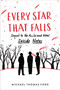Every Star That Falls by Michael Thomas Ford, 9780063256354