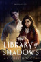 The Library of Shadows by Rachel Moore, 9780063284630