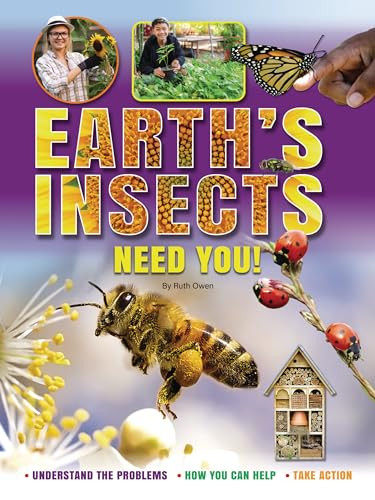 Earth's Insects Need You! (Understand the Problems, How You Can Help, Take Action) - 9781788562843 by Ruth Owen, 9781788562843