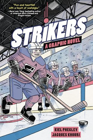 Strikers (A Graphic Novel) by Kiel Phegley, Jacques Khouri, 9781541589780