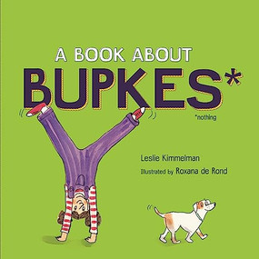 A Book about Bupkes by Leslie Kimmelman, Roxana de Rond, 9781728460222