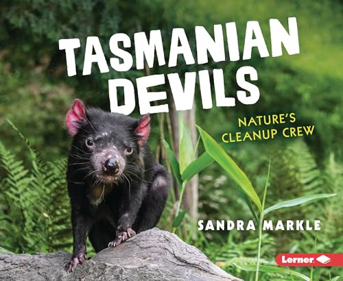Tasmanian Devils (Nature's Cleanup Crew) by Sandra Markle, 9781728476698