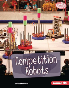 Competition Robots by Lisa Idzikowski, 9781728476766